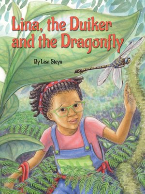 cover image of Lina, the Duiker & the Dragonfly